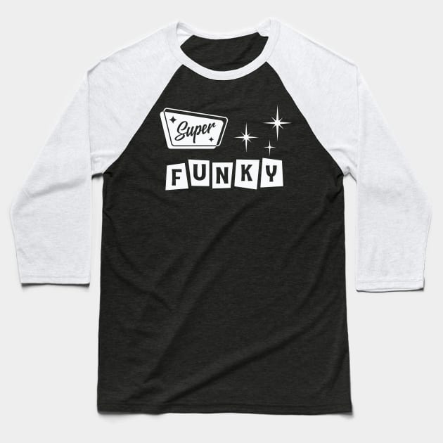 Super Funky Baseball T-Shirt by SunGraphicsLab